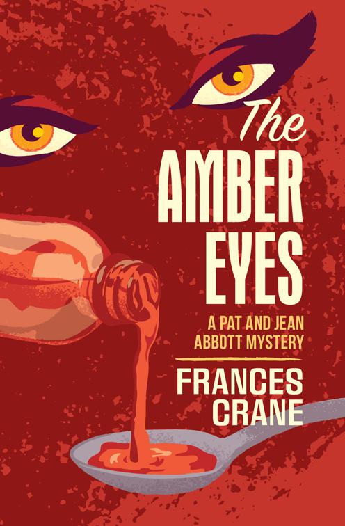 Amber Eyes, The Pat and Jean Abbott Mysteries