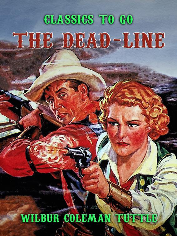 This image is the cover for the book The Dead-Line, Classics To Go