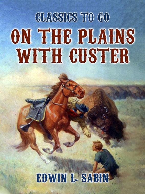 On the Plains with Custer, Classics To Go