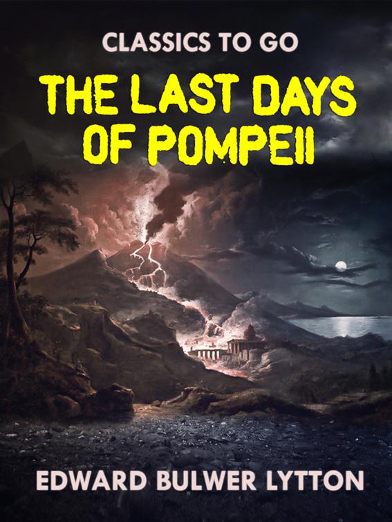 The Last Days of Pompeii, Classics To Go