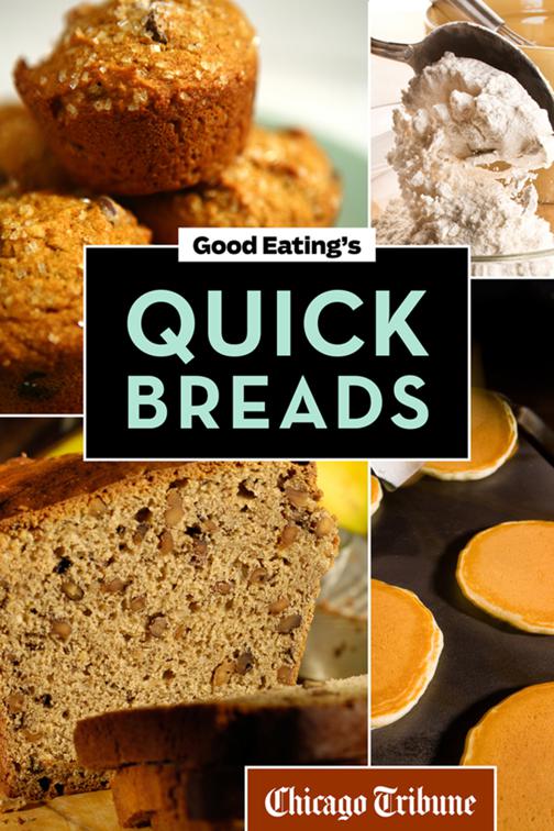 Good Eating&#x27;s Quick Breads