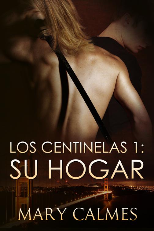 Su Hogar, Los Centinelas