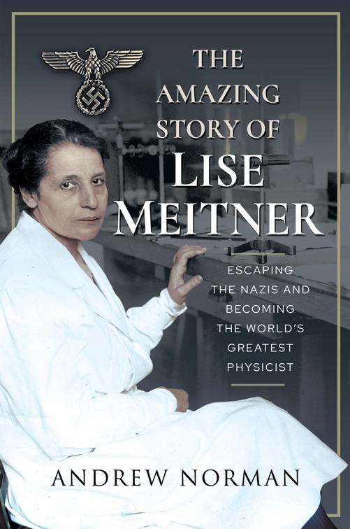 Amazing Story of Lise Meitner