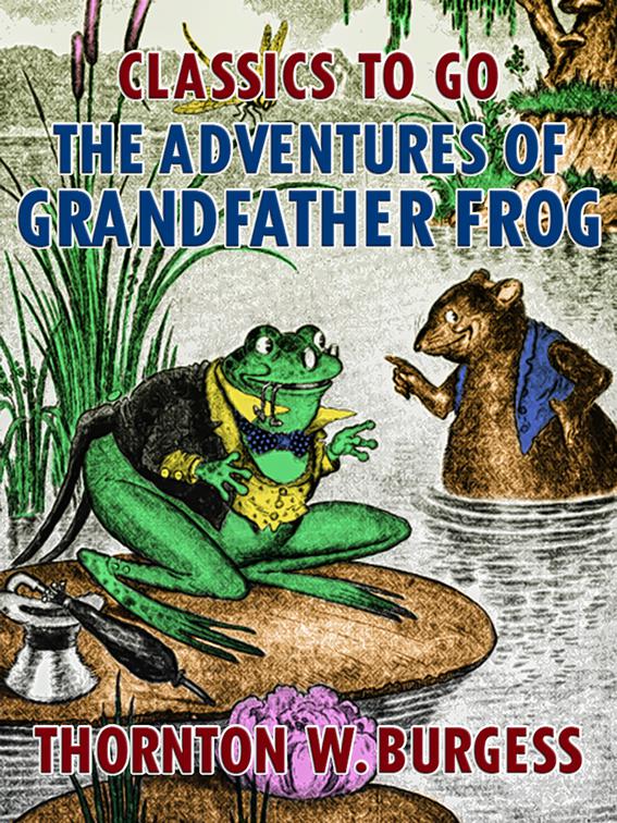 The Adventures of Grandfather Frog, Classics To Go