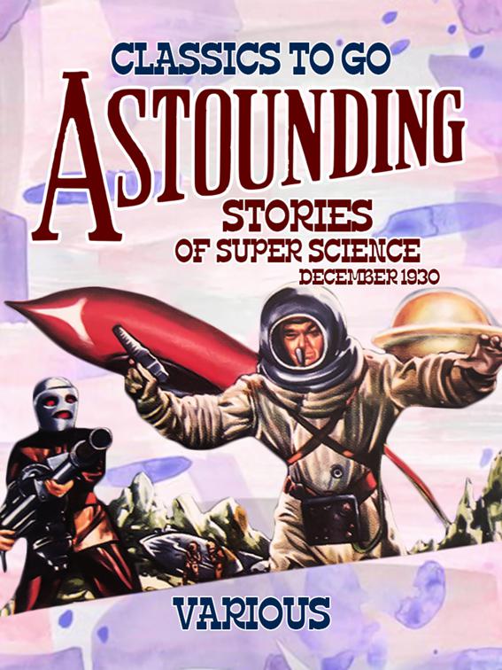 Astounding Stories Of Super Science December 1930, Classics To Go