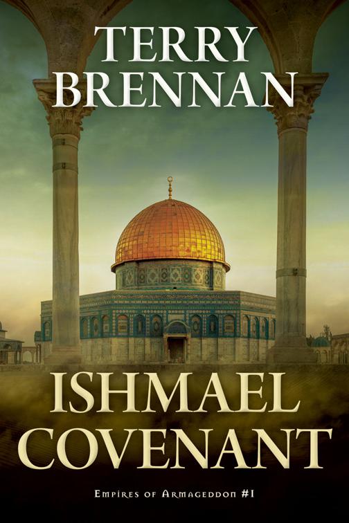 This image is the cover for the book Ishmael Covenant, Empires of Armageddon