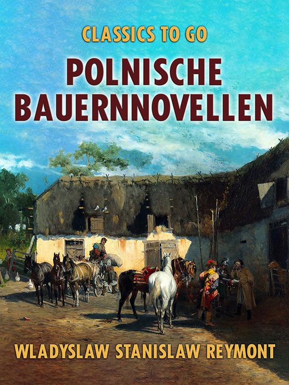 Polnische Bauernnovellen, Classics To Go