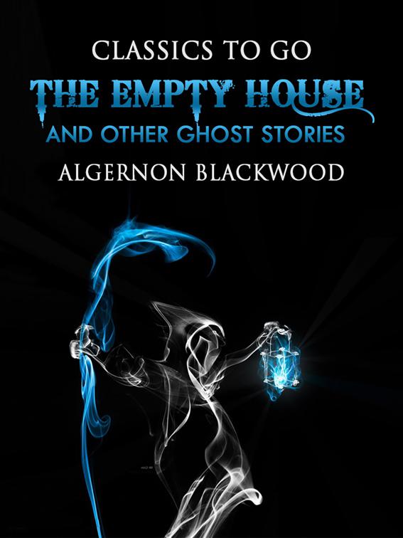 The Empty House and Other Ghost Stories, Classics To Go