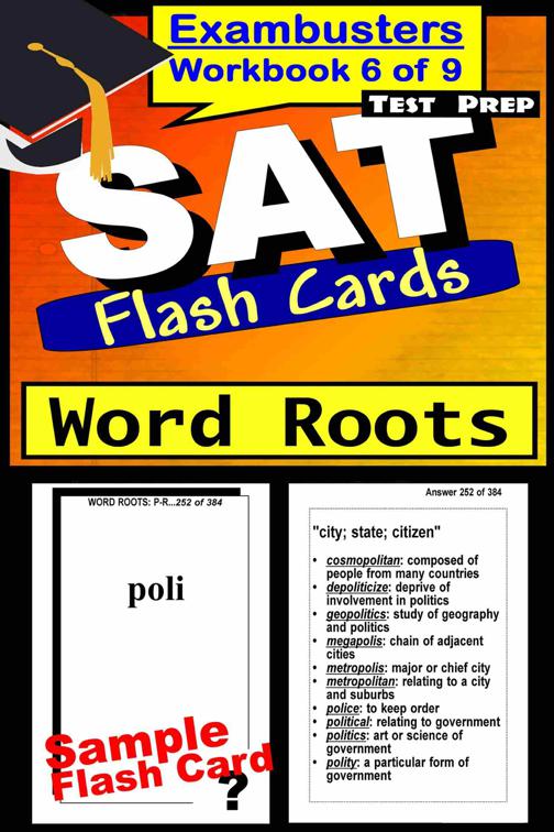 SAT Test Prep Word Roots Review--Exambusters Flash Cards--Workbook 6 of 9, Exambusters SAT