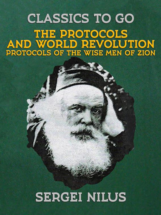 The Protocols and World Revolution, Protocols of the Wise Men of Zion, Classics To Go