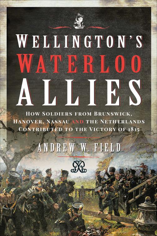 Wellington&#x27;s Waterloo Allies