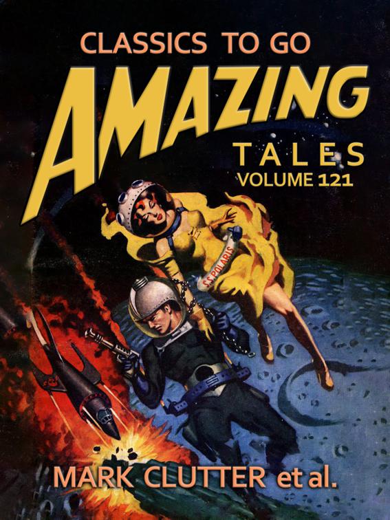 Amazing Tales Volume 121, Classics To Go