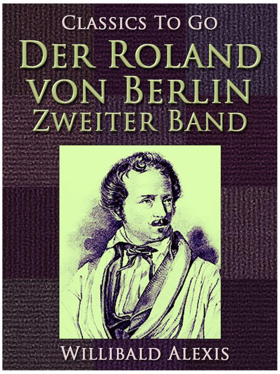 Der Roland von Berlin - Zweiter Band, Classics To Go