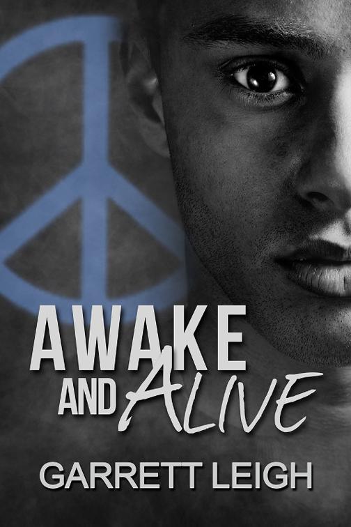 Awake and Alive, Only Love and Awake and Alive
