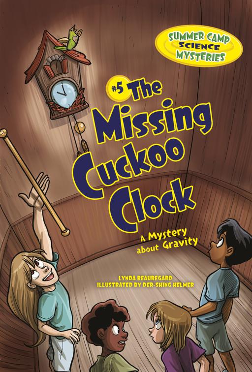 Missing Cuckoo Clock, Summer Camp Science Mysteries