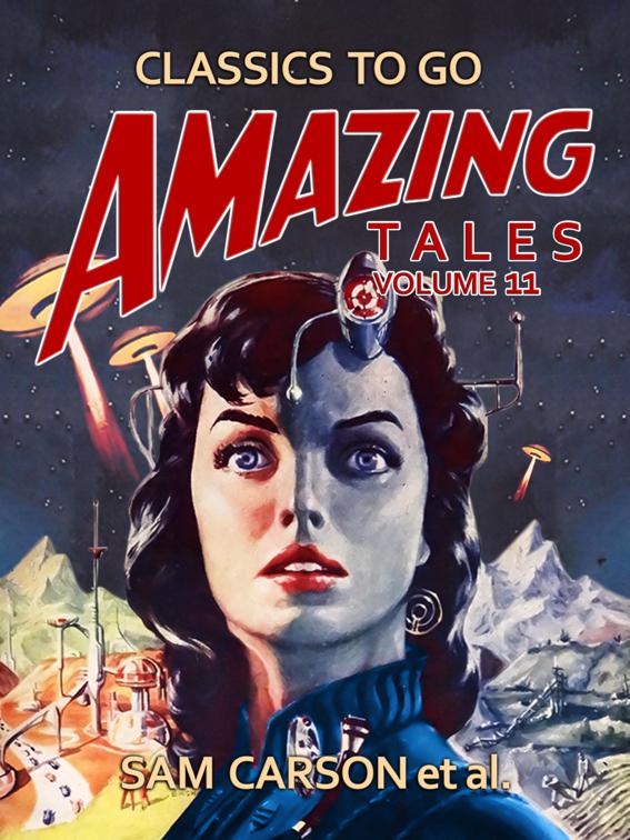 Amazing Tales Volume 11, Classics To Go