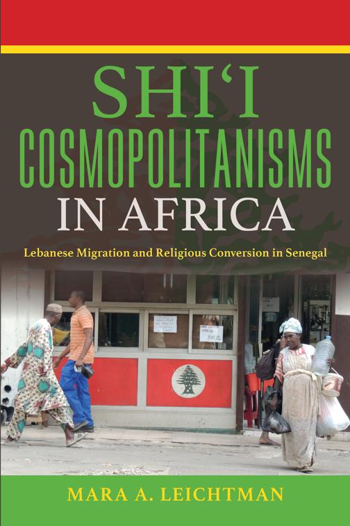 Shi&#x27;i Cosmopolitanisms in Africa, Public Cultures of the Middle East and North Africa