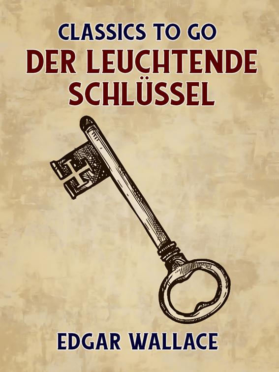 Der leuchtende Schlüssel, Classics To Go