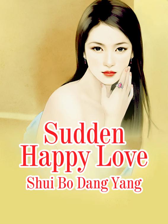 Sudden Happy Love, Volume 1