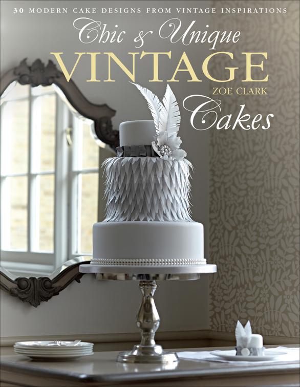 Chic &amp; Unique Vintage Cakes