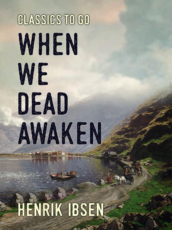 When We Dead Awaken, Classics To Go