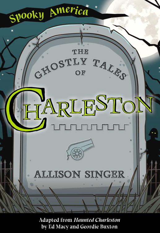 The Ghostly Tales of Charleston, Spooky America