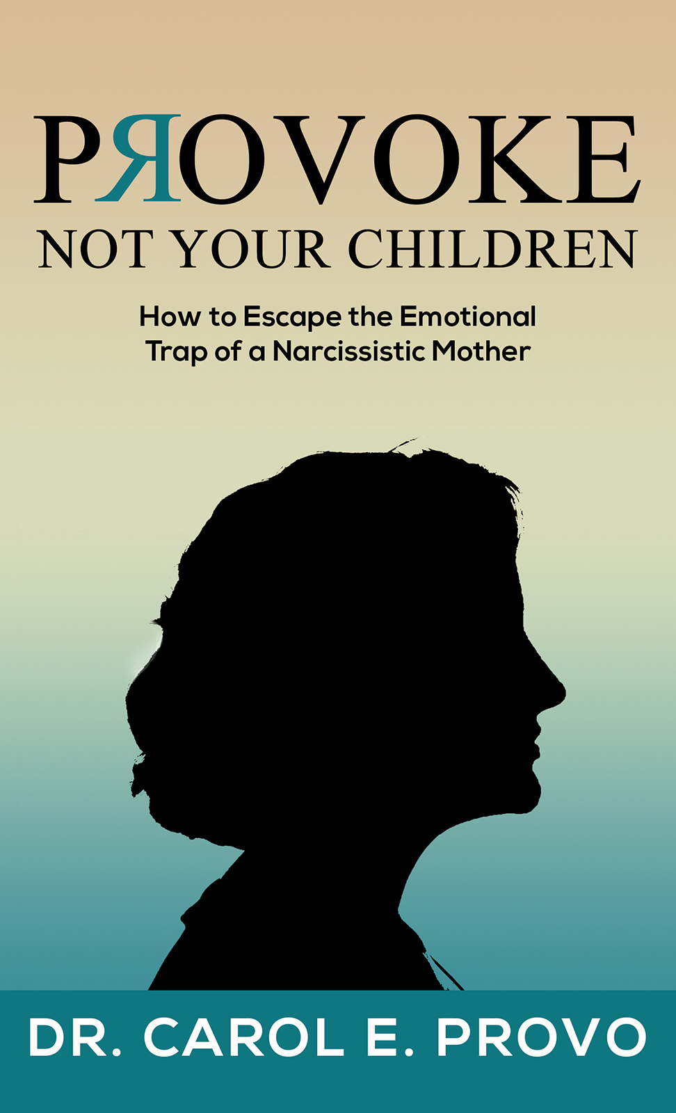 This image is the cover for the book Provoke Not Your Children