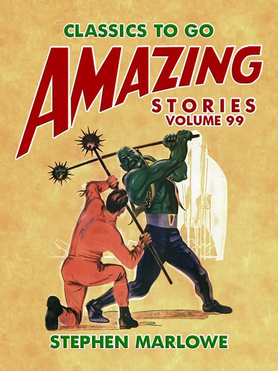 Amazing Stories Volume 99, Classics To Go