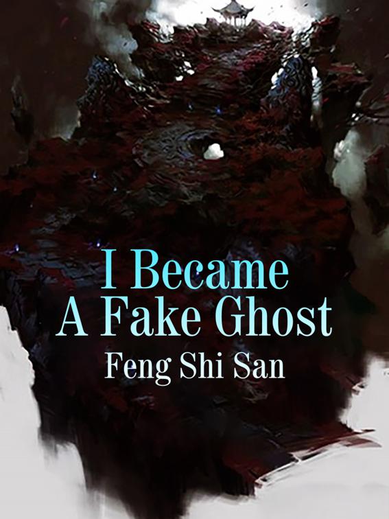 I Became A Fake Ghost, Volume 1