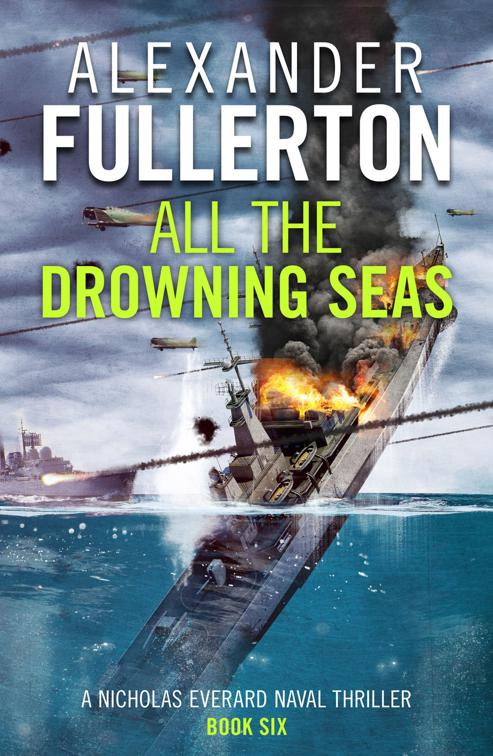 All the Drowning Seas, Nicholas Everard Naval Thrillers