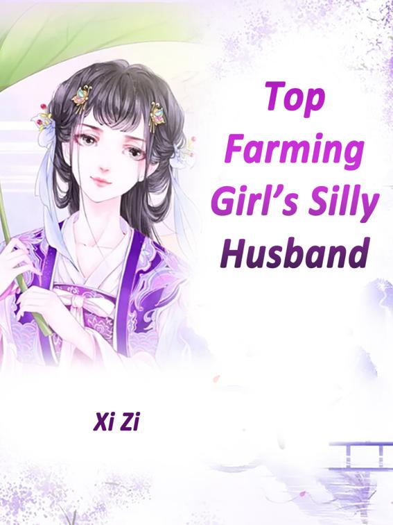 Top Farming Girl’s Silly Husband, Volume 5