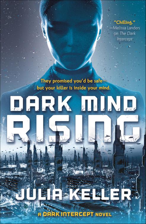 Dark Mind Rising, The Dark Intercept