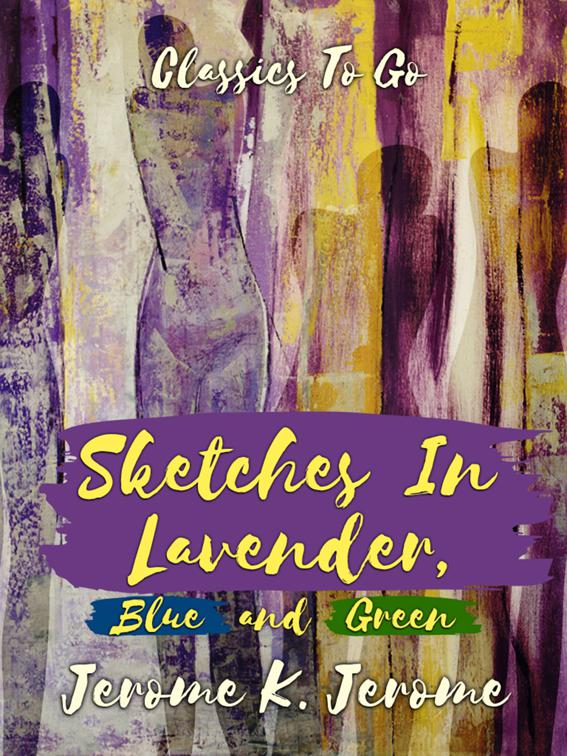 Sketches in Lavender, Blue and Green, Classics To Go