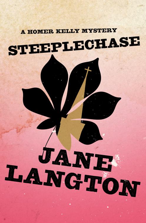 Steeplechase, The Homer Kelly Mysteries