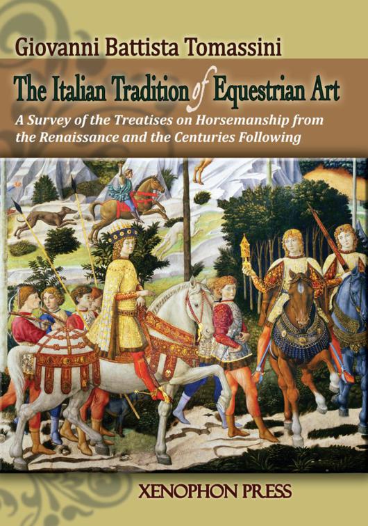This image is the cover for the book The Italian Tradition of Equestrian Art