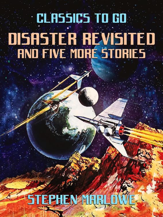 Disaster Revisited and five more stories, Classics To Go