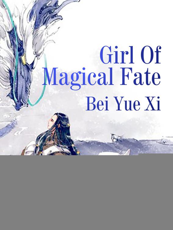 This image is the cover for the book Girl Of Magical Fate, Volume 4