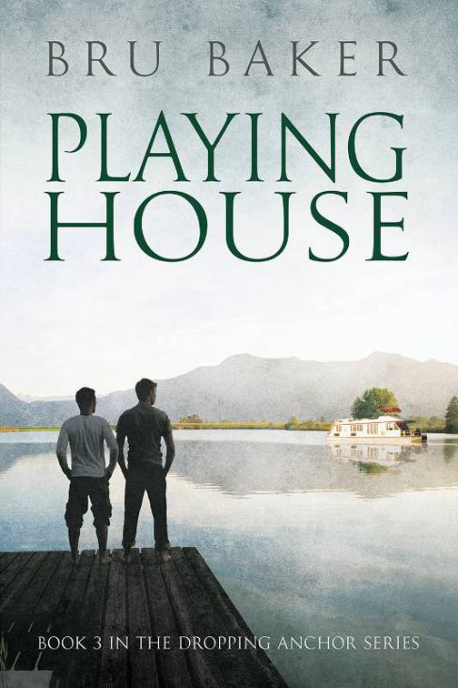 Playing House, Dropping Anchor