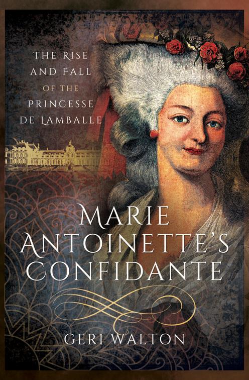 Marie Antoinette&#x27;s Confidante