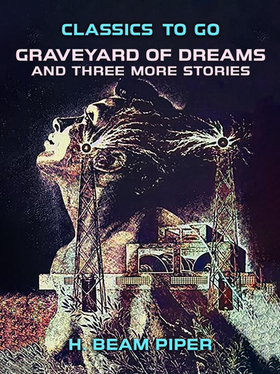 Graveyard Of Dreams and three more stories, Classics To Go