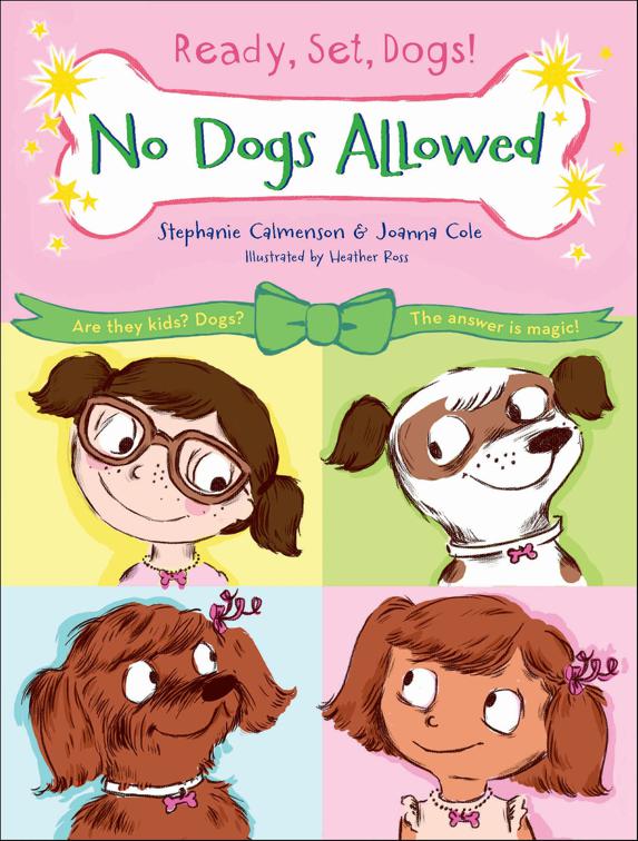 No Dogs Allowed, Ready, Set, Dogs!