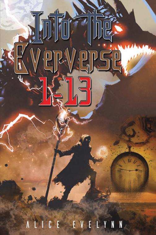 This image is the cover for the book Into the Eververse: 1-13