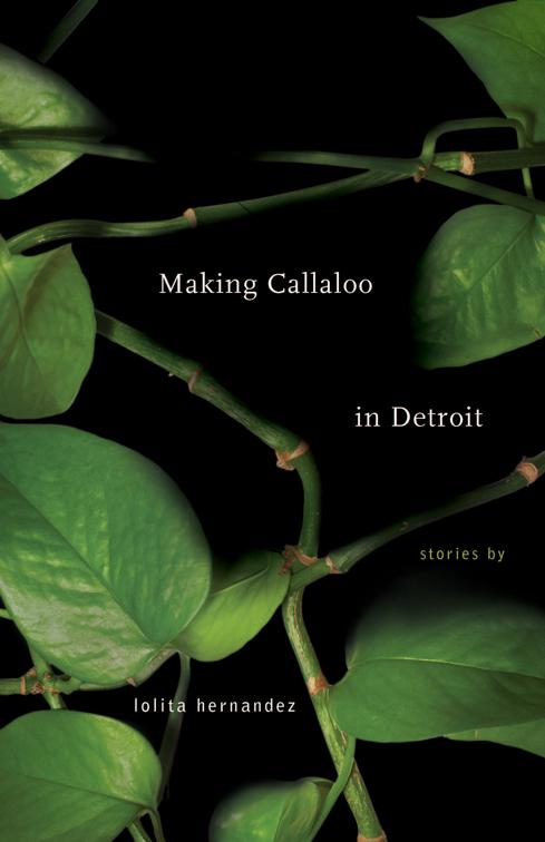 Making Callaloo in Detroit, Made in Michigan Writers Series