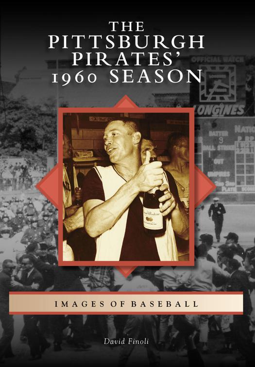 Pittsburgh Pirates&#x27; 1960 Season, Images of Baseball