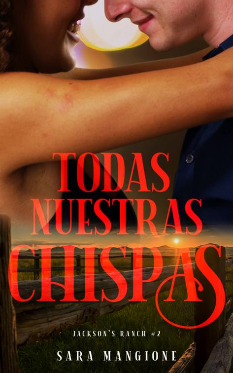 Todas Nuestras Chispas, Rancho Jackson