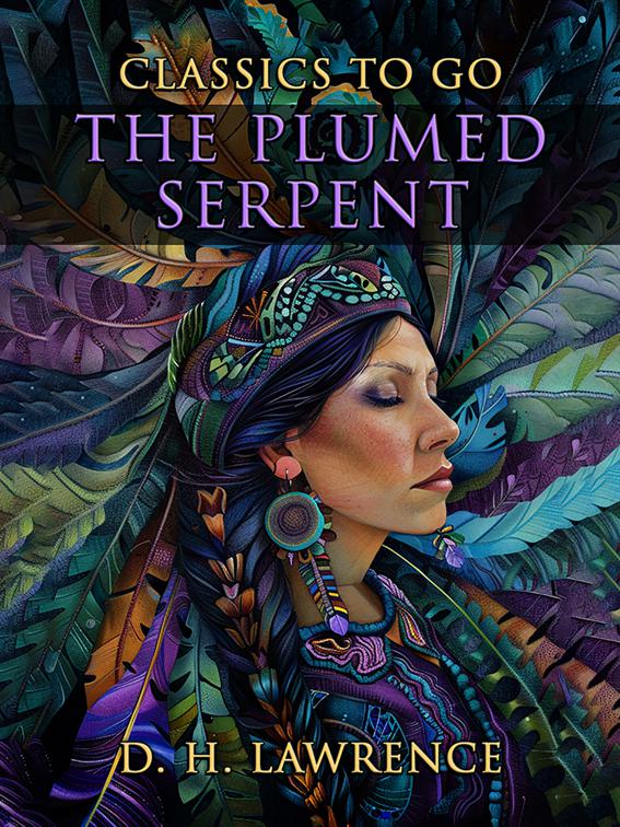 The Plumed Serpent, CLASSICS TO GO