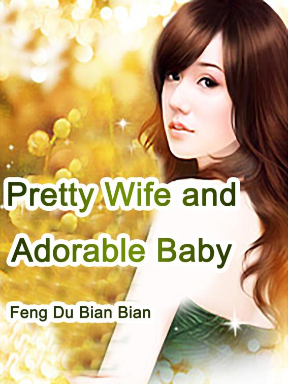 Pretty Wife and Adorable Baby, Volume 4