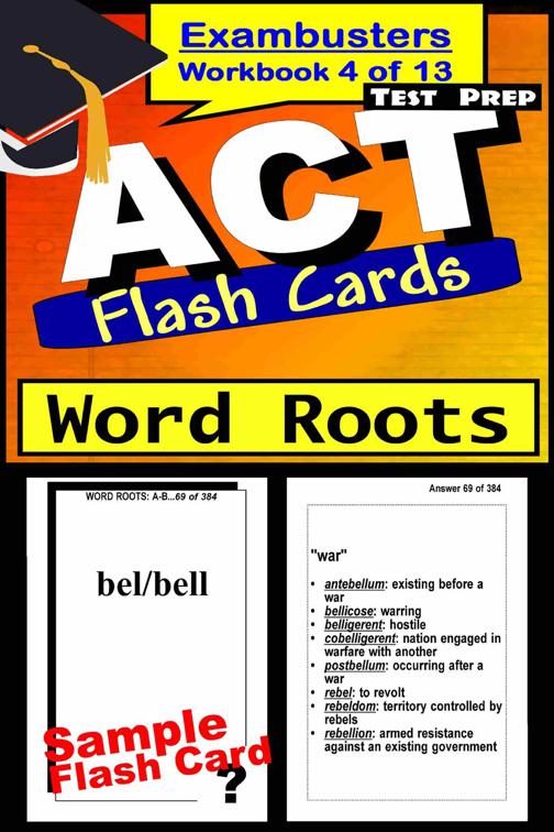 ACT Test Prep Word Roots Review--Exambusters Flash Cards--Workbook 4 of 13, Exambusters ACT