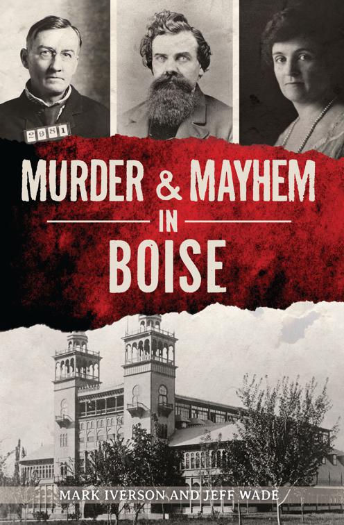 Murder &amp; Mayhem in Boise, True Crime