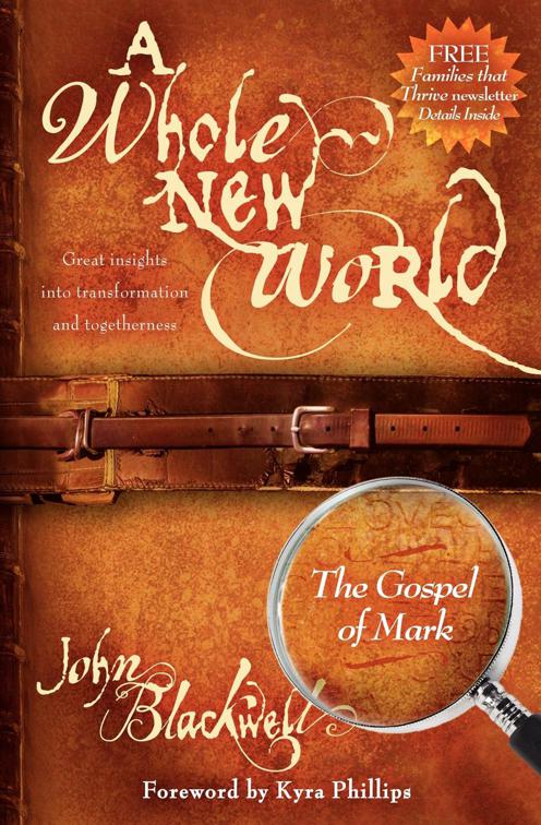 Whole New World: The Gospel of Mark, A Whole New World